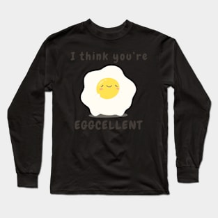 I think you’re excellent pun Long Sleeve T-Shirt